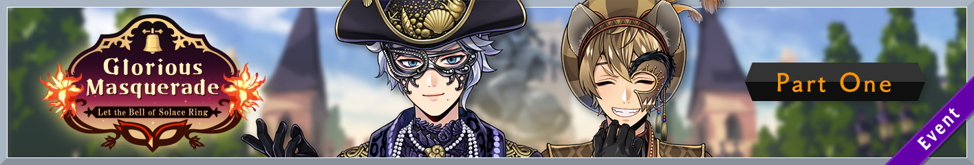 Glorious Masquerade Let the Bell of Solace Ring Part 1 Banner.png