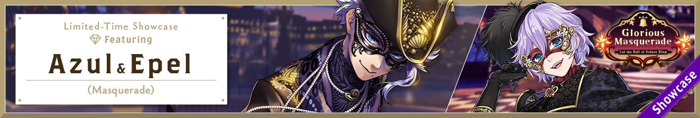 Glorious Masquerade Limited-Time Showcase (Azul & Epel) Banner.png