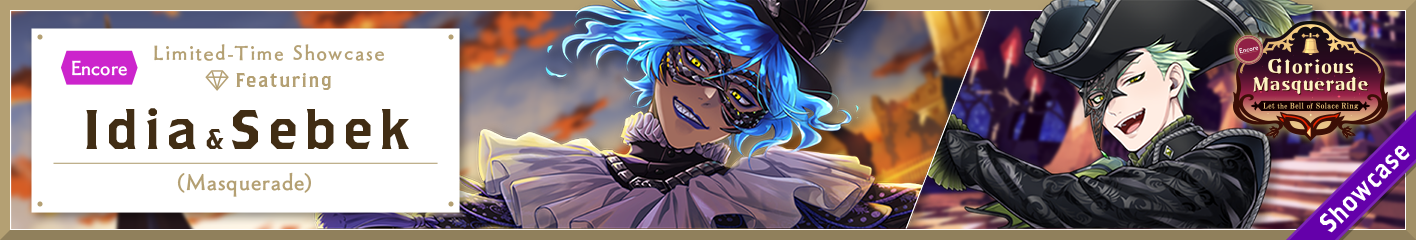 Glorious Masquerade Limited-Time Showcase (Idia & Sebek) Encore Banner.png