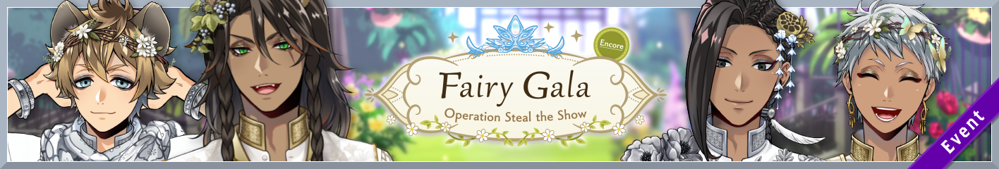 Encore Fairy Gala Operation Steal the Show Banner.png