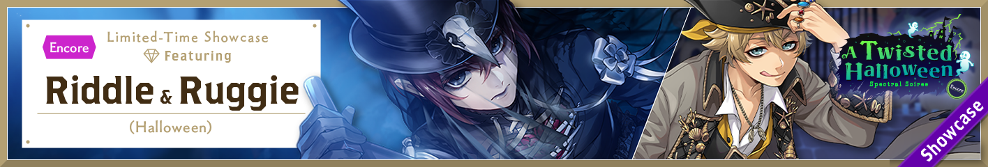 A Twisted Halloween II Limited-Time Showcase (Riddle & Ruggie) Encore Banner.png